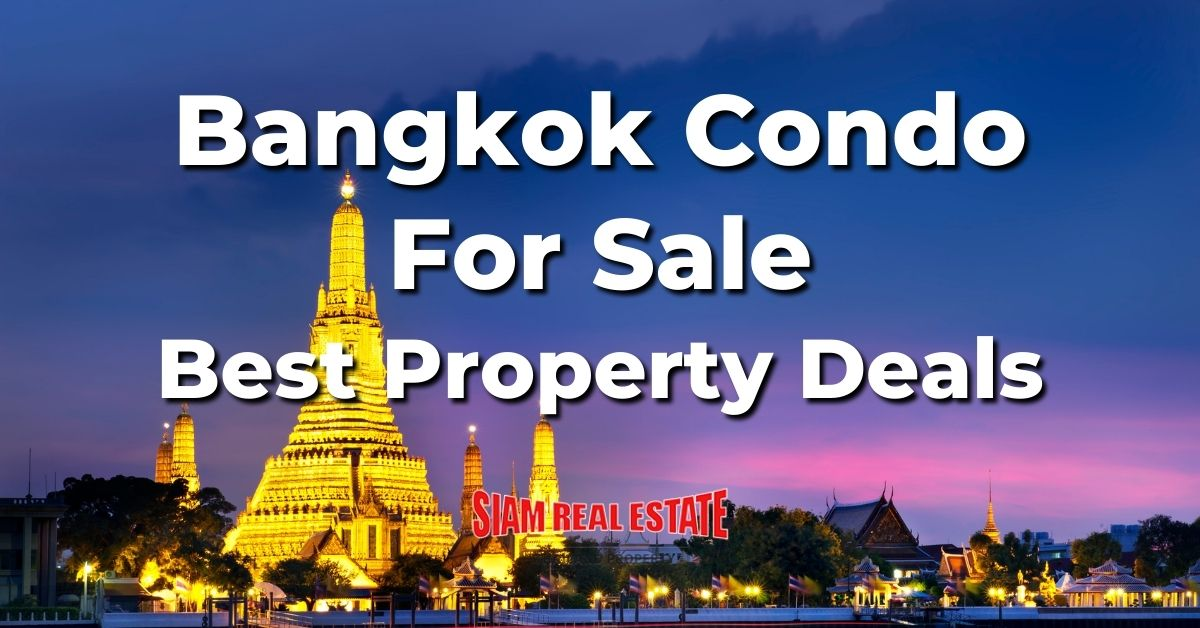 Bangkok Condo For Sale - Best Property Deals